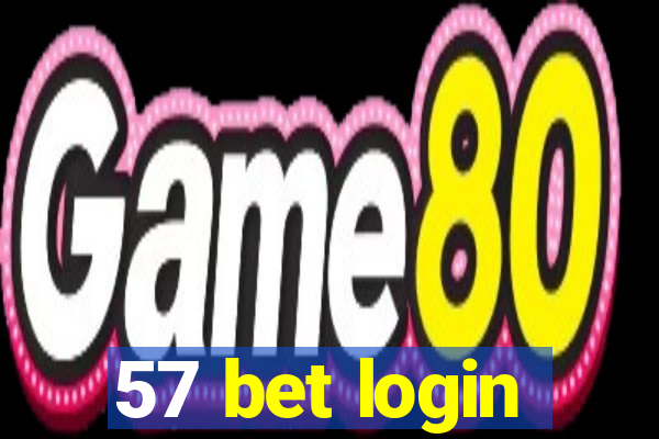 57 bet login